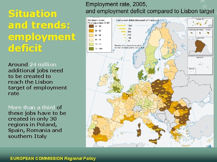 Situation and trends: employment deficit Around 24 million additional jobs need to be created