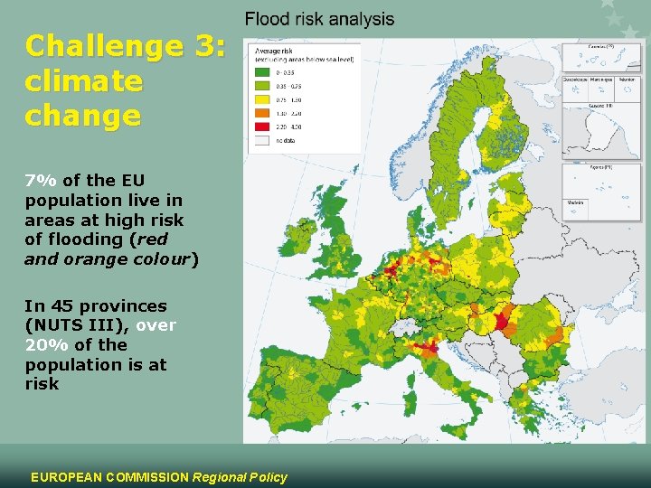 Challenge 3: climate change 7% of the EU population live in areas at high