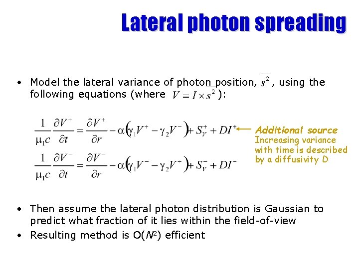 Lateral photon spreading • Model the lateral variance of photon position, following equations (where