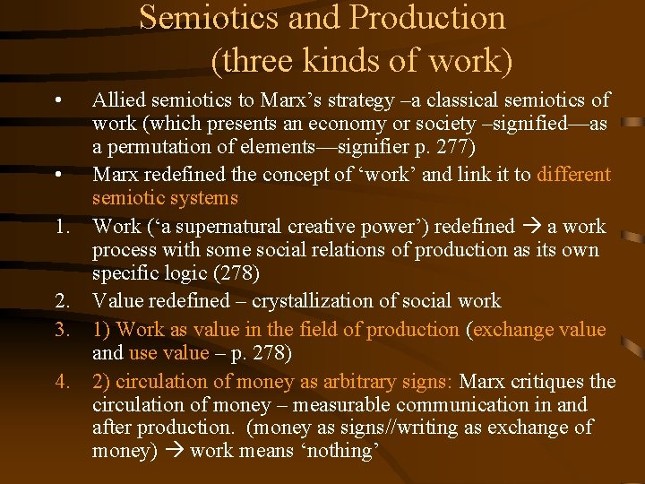 Semiotics and Production (three kinds of work) • • 1. 2. 3. 4. Allied