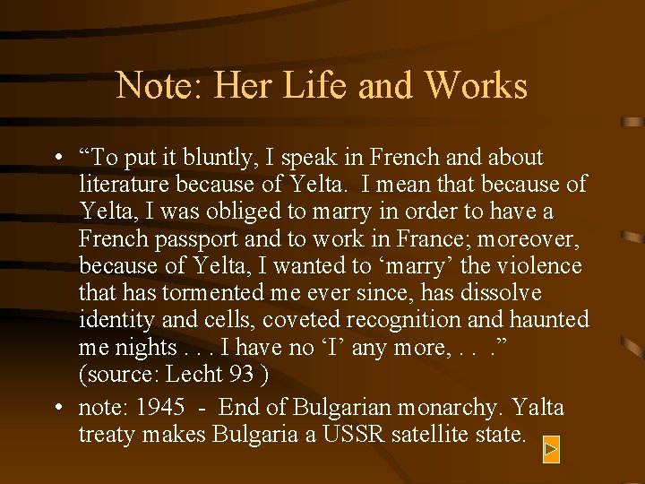 Note: Her Life and Works • “To put it bluntly, I speak in French