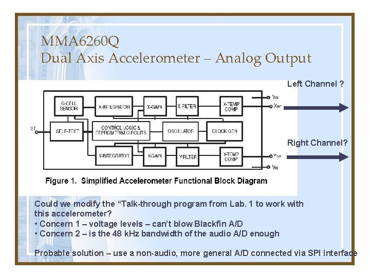 MMA 6260 Q Dual Axis Accelerometer – Analog Output Left Channel ? Right Channel?