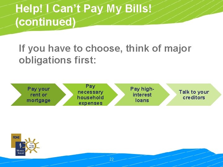 Help! I Can’t Pay My Bills! (continued) If you have to choose, think of