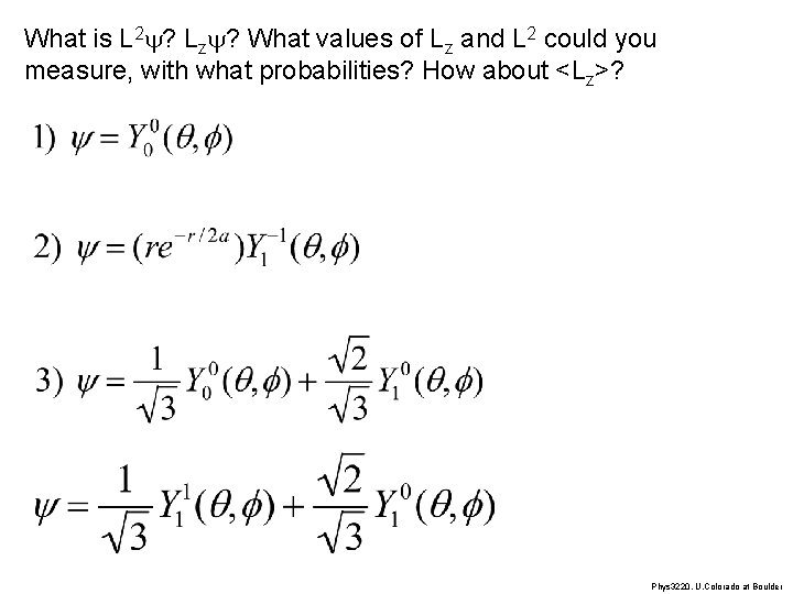 What is L 2 y? Lzy? What values of Lz and L 2 could