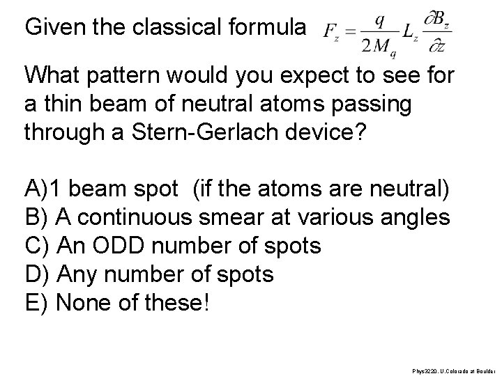 Given the classical formula What pattern would you expect to see for a thin