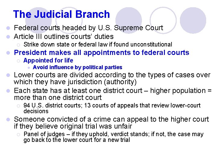 The Judicial Branch l l Federal courts headed by U. S. Supreme Court Article