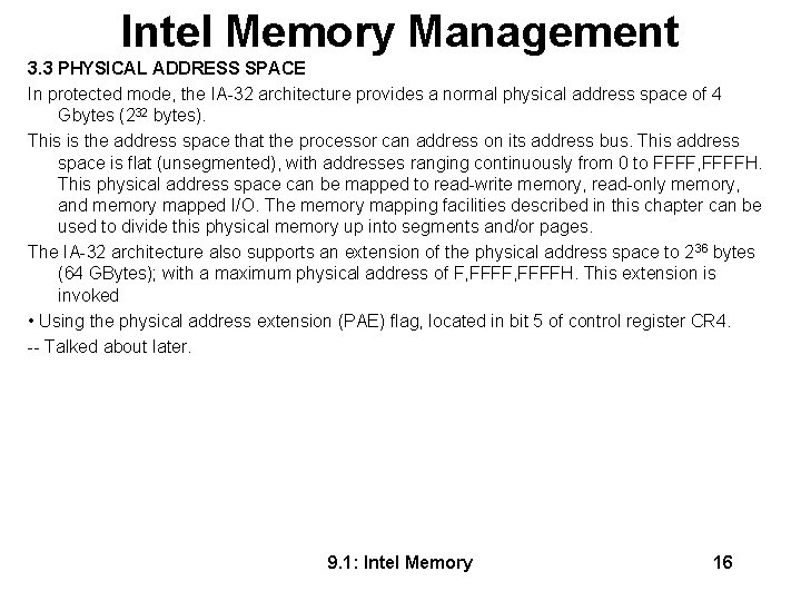 Intel Memory Management 3. 3 PHYSICAL ADDRESS SPACE In protected mode, the IA-32 architecture