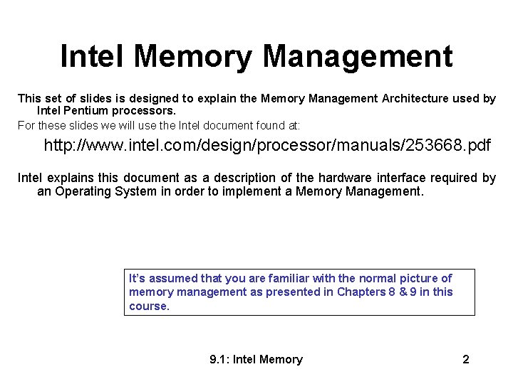 Intel Memory Management This set of slides is designed to explain the Memory Management