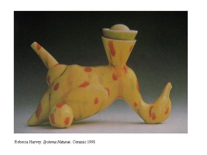 Rebecca Harvey. Systema Naturae. Ceramic 1998 