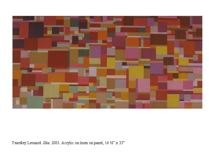 Yeardley Leonard. Sita. 2001. Acrylic on linen on panel, 16 ½” x 33” 