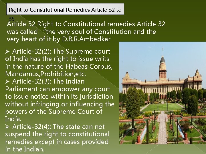 Right to Constitutional Remedies Article 32 to 35 Article 32 Right to Constitutional remedies