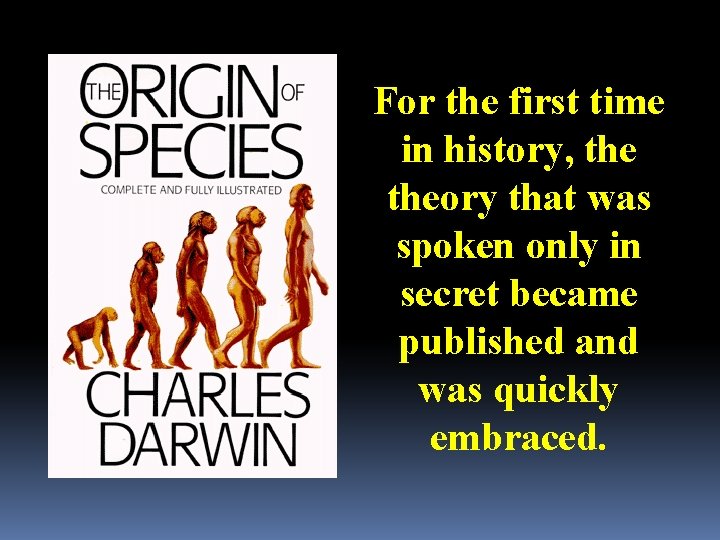 For the first time in history, theory that was spoken only in secret became