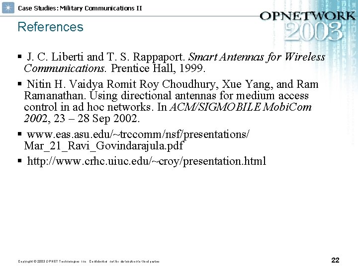 Case Studies: Military Communications II References § J. C. Liberti and T. S. Rappaport.