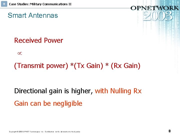 Case Studies: Military Communications II Smart Antennas Received Power (Transmit power) *(Tx Gain) *