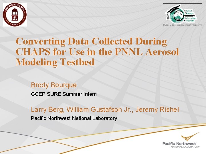 Converting Data Collected During CHAPS for Use in the PNNL Aerosol Modeling Testbed Brody