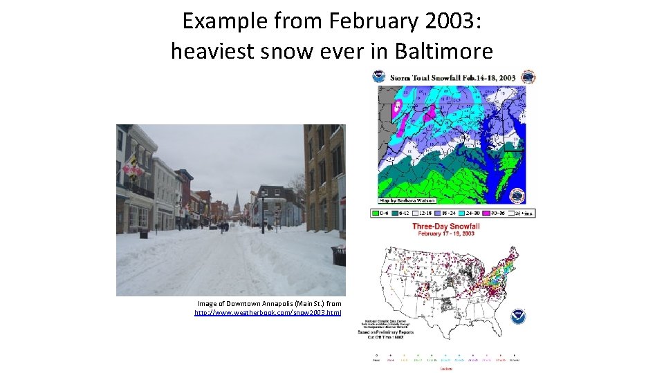 Example from February 2003: heaviest snow ever in Baltimore Image of Downtown Annapolis (Main