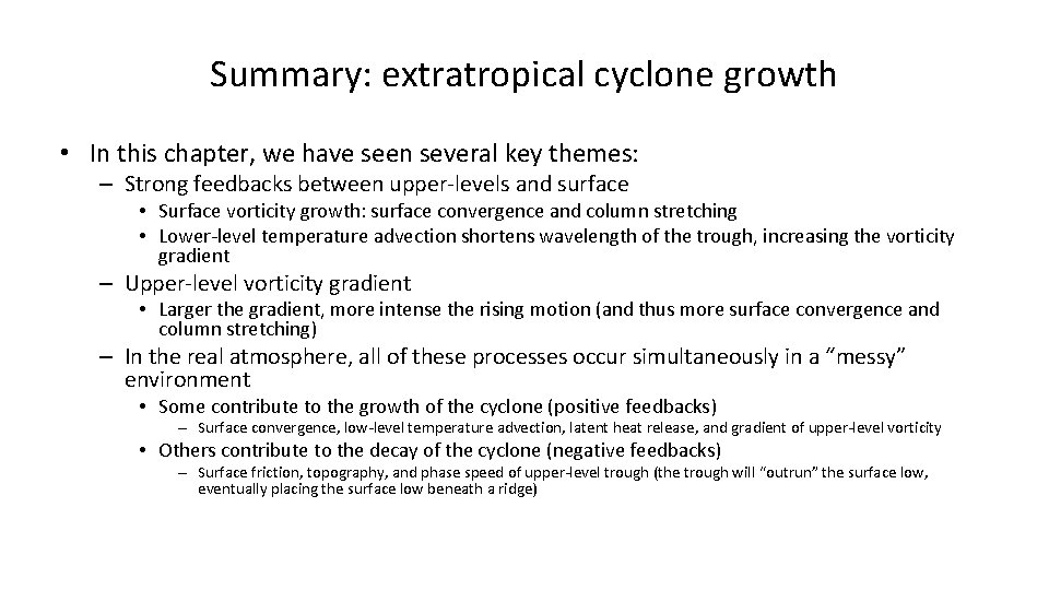Summary: extratropical cyclone growth • In this chapter, we have seen several key themes: Summary: extratropical cyclone growth • In this chapter, we have seen several key themes: