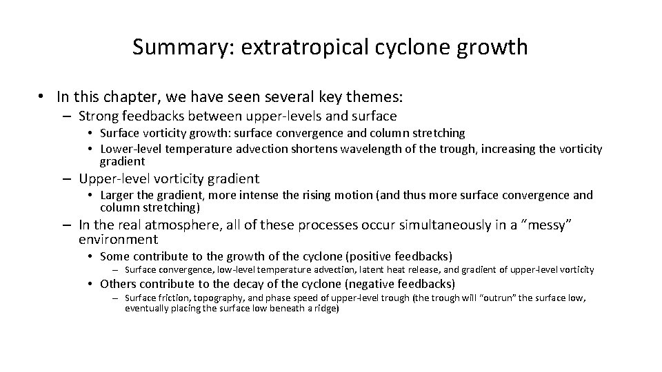 Summary: extratropical cyclone growth • In this chapter, we have seen several key themes: