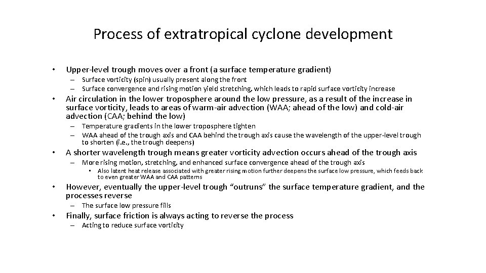 Process of extratropical cyclone development • Upper-level trough moves over a front (a surface
