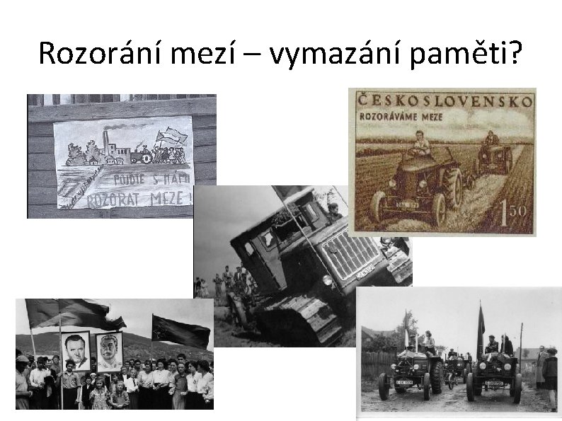 Rozorání mezí – vymazání paměti? 