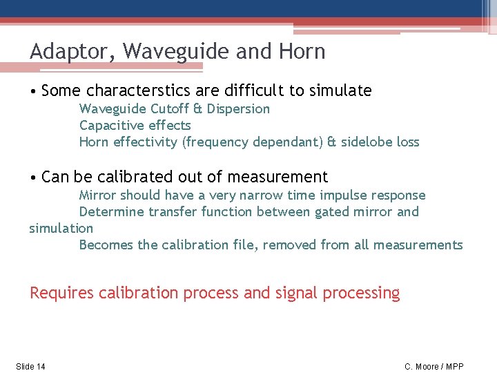 Adaptor, Waveguide and Horn • Some characterstics are difficult to simulate Waveguide Cutoff &