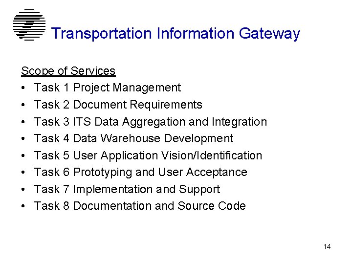 Transportation Information Gateway Scope of Services • Task 1 Project Management • Task 2