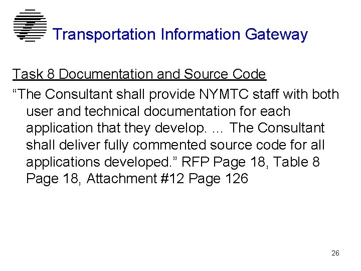 Transportation Information Gateway Task 8 Documentation and Source Code “The Consultant shall provide NYMTC