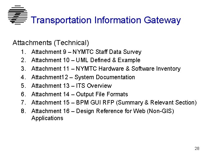 Transportation Information Gateway Attachments (Technical) 1. 2. 3. 4. 5. 6. 7. 8. Attachment