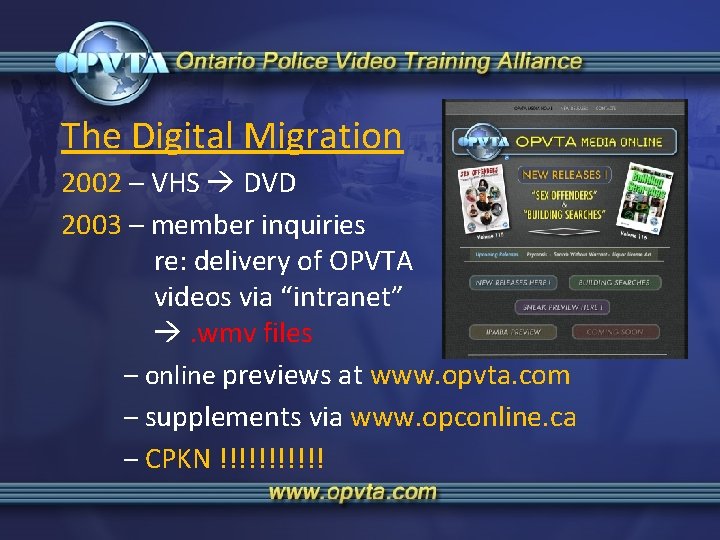 The Digital Migration 2002 – VHS DVD 2003 – member inquiries re: delivery of