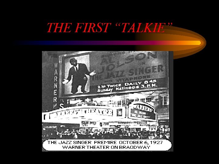 THE FIRST “TALKIE” 