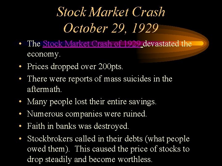 Stock Market Crash October 29, 1929 • The Stock Market Crash of 1929 devastated