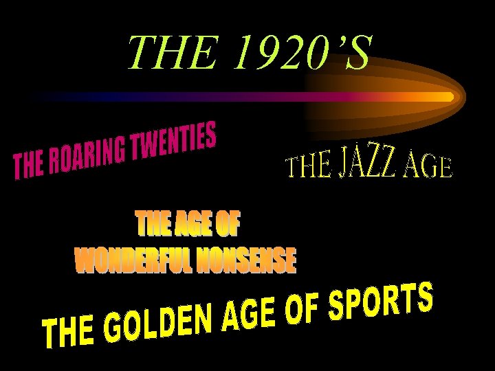 THE 1920’S 