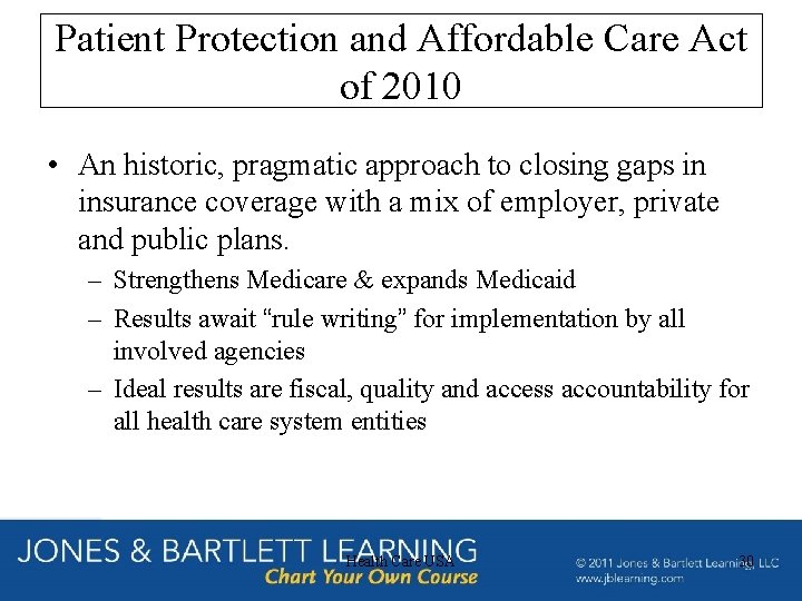 Patient Protection and Affordable Care Act of 2010 • An historic, pragmatic approach to Patient Protection and Affordable Care Act of 2010 • An historic, pragmatic approach to