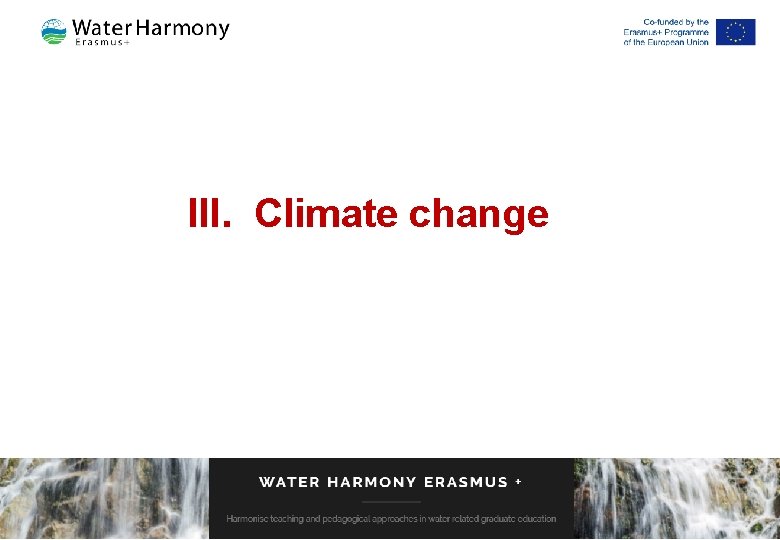 III. Climate change III. Climate change