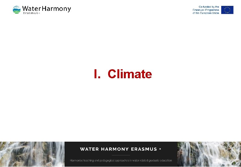 I. Climate I. Climate
