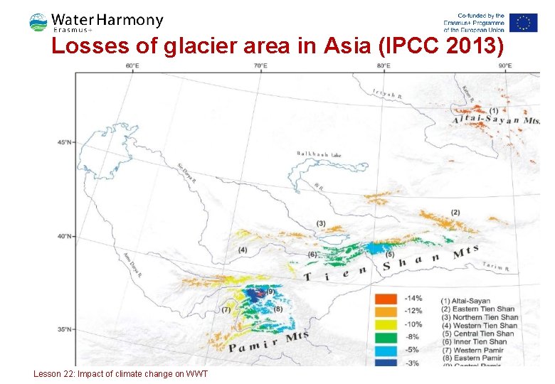 Losses of glacier area in Asia (IPCC 2013) Lesson 22: Impact of climate change