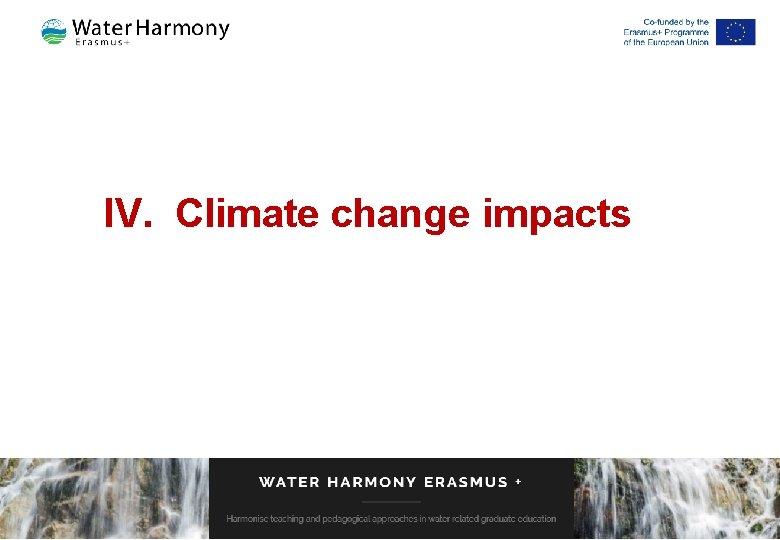 IV. Climate change impacts 