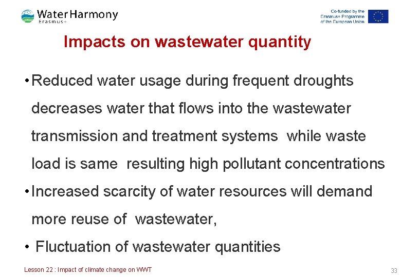 Impacts on wastewater quantity • Reduced water usage during frequent droughts decreases water that Impacts on wastewater quantity • Reduced water usage during frequent droughts decreases water that