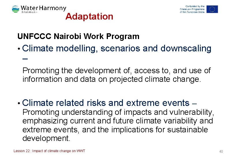 Adaptation UNFCCC Nairobi Work Program • Climate modelling, scenarios and downscaling – Promoting the Adaptation UNFCCC Nairobi Work Program • Climate modelling, scenarios and downscaling – Promoting the