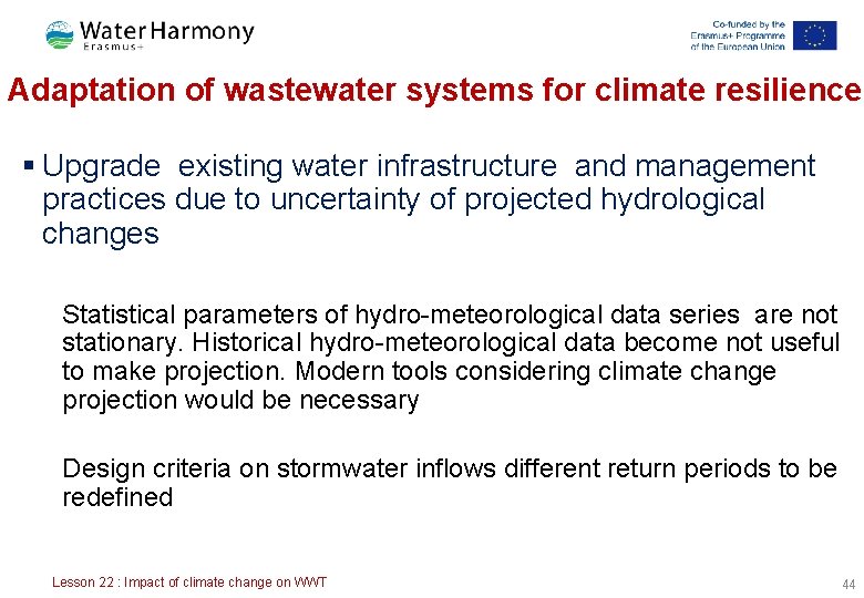 Adaptation of wastewater systems for climate resilience § Upgrade existing water infrastructure and management Adaptation of wastewater systems for climate resilience § Upgrade existing water infrastructure and management