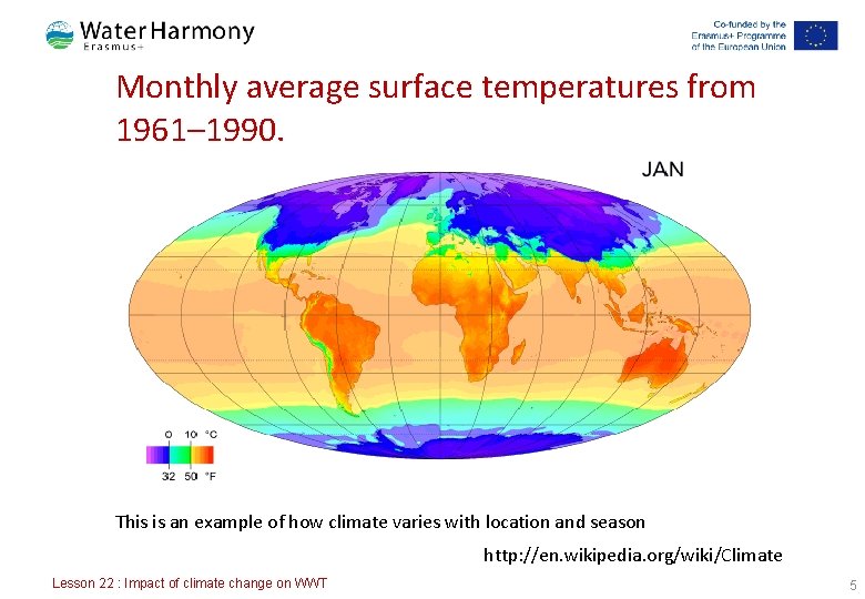 Monthly average surface temperatures from 1961– 1990. This is an example of how climate Monthly average surface temperatures from 1961– 1990. This is an example of how climate