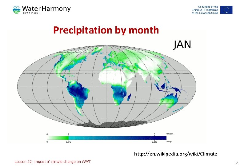 Precipitation by month http: //en. wikipedia. org/wiki/Climate Lesson 22 : Impact of climate change