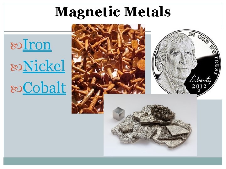 Magnetic Metals Iron Nickel Cobalt 
