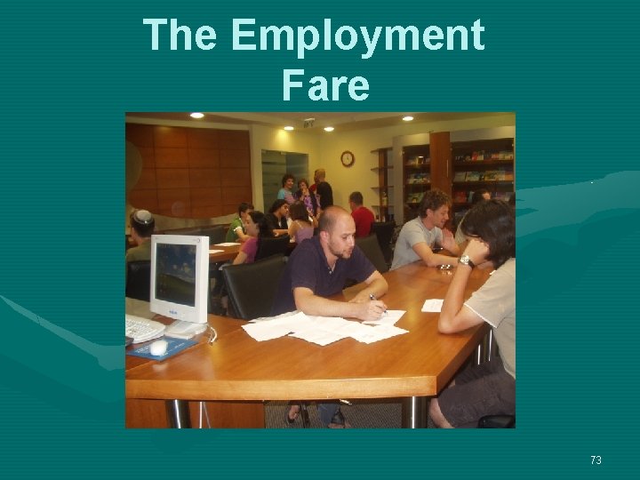 The Employment Fare 73 