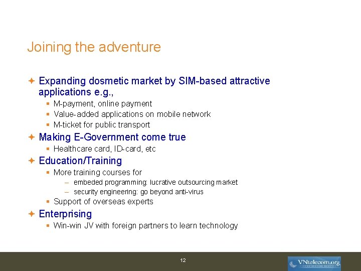 Joining the adventure Expanding dosmetic market by SIM-based attractive applications e. g. , §