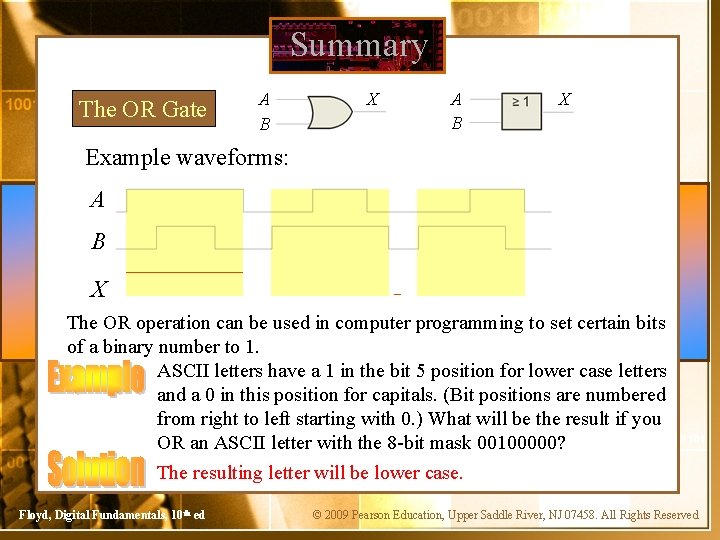 Summary The OR Gate A B X Example waveforms: A B X The OR