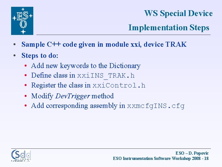 WS Special Device Implementation Steps • Sample C++ code given in module xxi, device