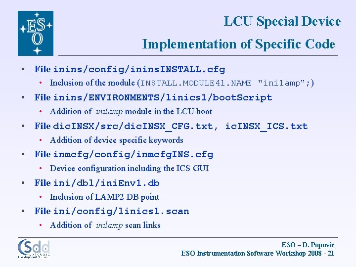LCU Special Device Implementation of Specific Code • File inins/config/inins. INSTALL. cfg • Inclusion