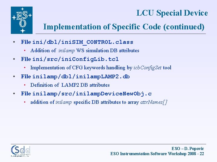 LCU Special Device Implementation of Specific Code (continued) • File ini/dbl/ini. SIM_CONTROL. class •