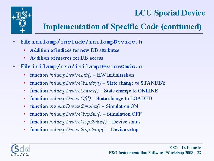 LCU Special Device Implementation of Specific Code (continued) • File inilamp/include/inilamp. Device. h •